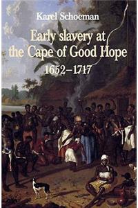 Early Slavery at the Cape of Good Hope, 1652-1717