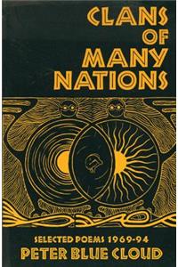 Clans of Many Nations: Selected Poems 1969-94