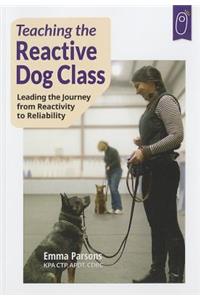 Teaching the Reactive Dog Class