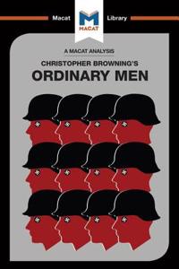 Analysis of Christopher R. Browning's Ordinary Men