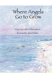 Where Angels Go to Grow