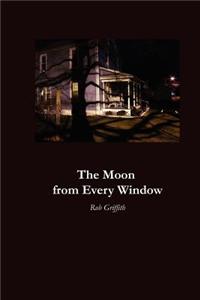 The Moon from Every Window