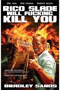 Rico Slade Will Fucking Kill You