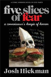 Five Slices of Fear: A Connoisseur's Hoagie of Horror