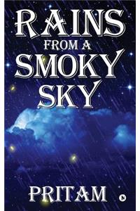 Rains Off a Smoky Sky