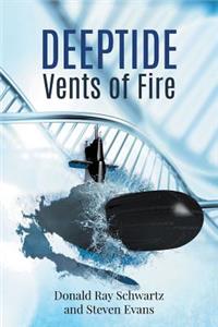 Deeptide . . . Vents of Fire