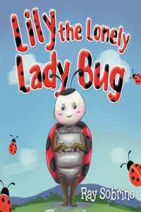 Lily The Lonely Lady Bug