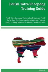 Polish Tatra Sheepdog Training Guide Polish Tatra Sheepdog Training Book Features