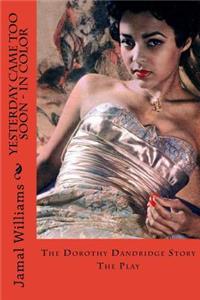 Yesterday Came Too Soon - In Color