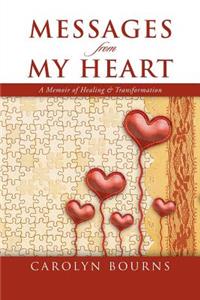 Messages from My Heart: A Memoir of Healing & Transformation