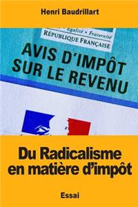 Du Radicalisme en matière d'impôt
