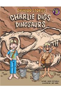Charlie Digs Dinosaurs