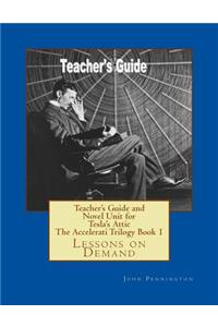 Teacher's Guide and Novel Unit for Tesla's Attic The Accelerati Trilogy Book 1