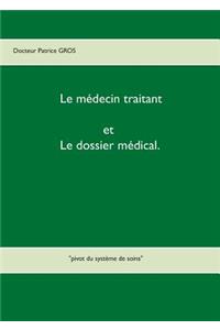 médecin traitant et le dossier médical.