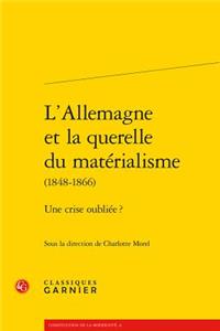 L'Allemagne Et La Querelle Du Materialisme (1848-1866)