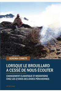 Lorsque le brouillard a cesse de nous ecouter