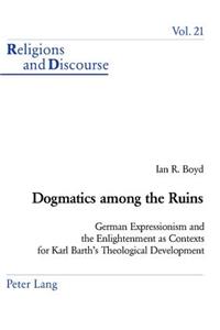 Dogmatics among the Ruins