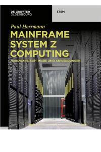 Mainframe System Z Computing