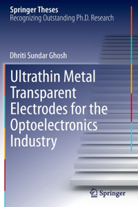 Ultrathin Metal Transparent Electrodes for the Optoelectronics Industry