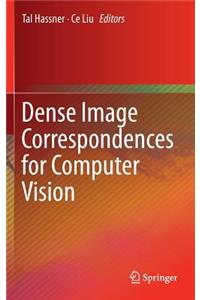 Dense Image Correspondences for Computer Vision