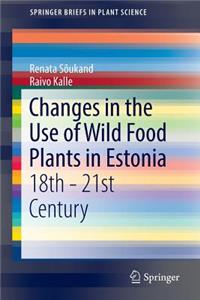 Changes in the Use of Wild Food Plants in Estonia