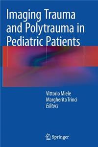 Imaging Trauma and Polytrauma in Pediatric Patients