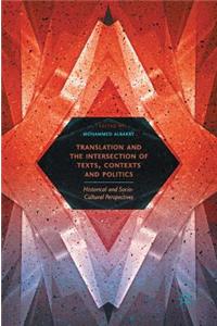 Translation and the Intersection of Texts, Contexts and Politics