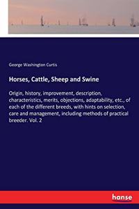 Horses, Cattle, Sheep and Swine