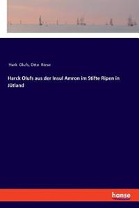 Harck Olufs aus der Insul Amron im Stifte Ripen in Jütland