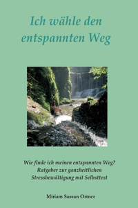 Ich wähle den entspannten Weg