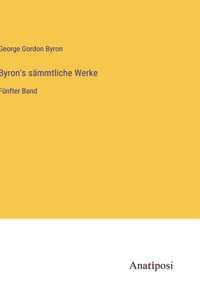 Byron's sämmtliche Werke