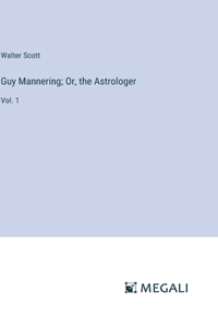 Guy Mannering; Or, the Astrologer