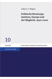 Politische Beratungsinstitute, Europa Und Der Maghreb, 1990-2000