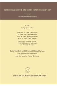 Experimentelle Und Klinische Untersuchungen Zur Herzentlastung Mittels Extrakorporaler Assistsysteme