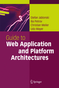 Guide to Web Application and Platform Architectures