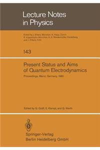 Present Status and Aims of Quantum Electrodynamics
