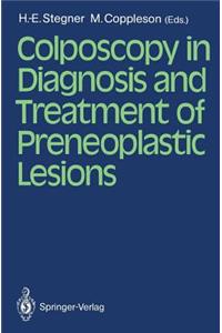 Colposcopy in Diagnosis and Treatment of Preneoplastic Lesions