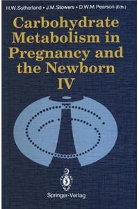 Carbohydrate Metabolism in Pregnancy and the Newborn