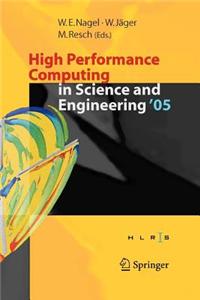 High Performance Computing in Science and Engineering ' 05
