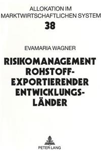 Risikomanagement Rohstoffexportierender Entwicklungslaender
