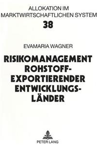 Risikomanagement rohstoffexportierender Entwicklungslaender