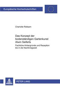 Das Konzept Der «Bodenstaendigen Gartenkunst» Alwin Seiferts