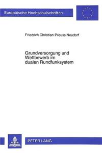 Grundversorgung und Wettbewerb im dualen Rundfunksystem