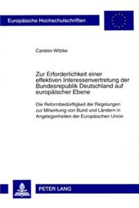 Zur Erforderlichkeit Einer Effektiven Interessenvertretung Der Bundesrepublik Deutschland Auf Europaeischer Ebene