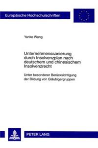 Unternehmenssanierung Durch Insolvenzplan Nach Deutschem Und Chinesischem Insolvenzrecht