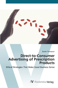Direct-to-Consumer Advertising of Prescription Products