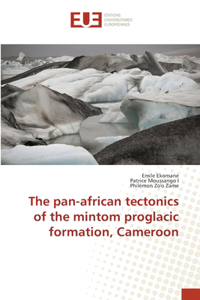 pan-african tectonics of the mintom proglacic formation, Cameroon