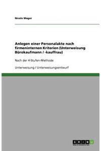 Anlegen einer Personalakte nach firmeninternen Kriterien (Unterweisung Bürokaufmann / -kauffrau)