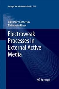 Electroweak Processes in External Active Media