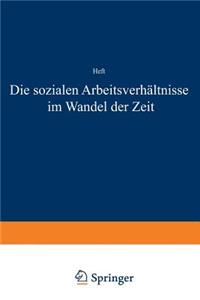 Die Sozialen Arbeitsverhältnisse Im Wandel Der Zeit